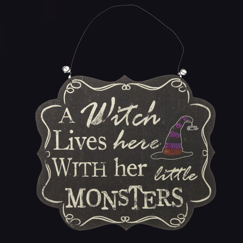 Halloween - A Witch Lives Here With Her Little Monsters Sign